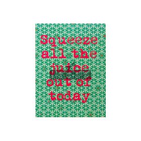 GREETING CARD | SQUEEZE ALL JUICE OUT OF TODAY