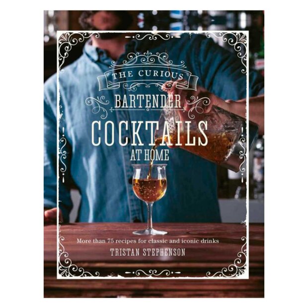 New Mags - THE CURIOUS BARTENDER: COCKTAILS AT HOME